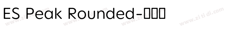 ES Peak Rounded字体转换